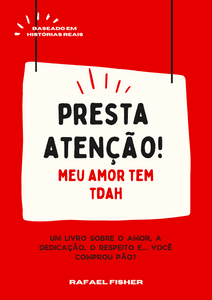 Presta atenção! - Meu amor tem TDAH.