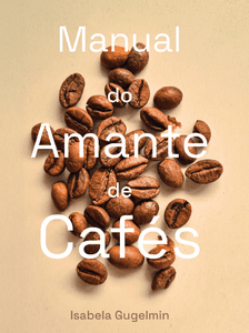 Livro Manual do Amante de Cafés (Primeira Tiragem)