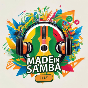 BORA FORTALECER O "MADE IN SAMBA PLAY"