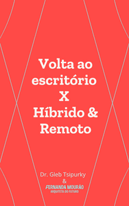 Livro: Volta ao escritório X Híbrido & Remoto