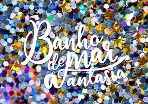 Financiamento Coletivo Banho de Mar à Fantasia 2023
