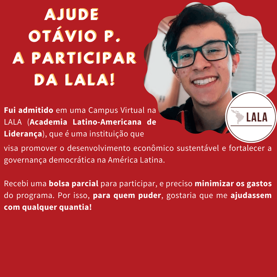 Vaquinha Online - Ajude Otávio a entrar na Academia de Liderança da América Latina!