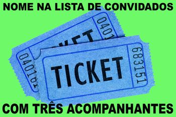 INGRESSO COM TRÊS ACOMPANHANTES