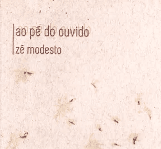 CD "AO PÉ DO OUVIDO" DE ZÉ MODESTO