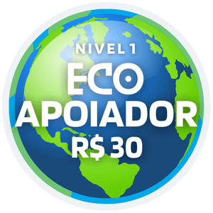 Nível 1 - EcoApoiador (R$ 30)