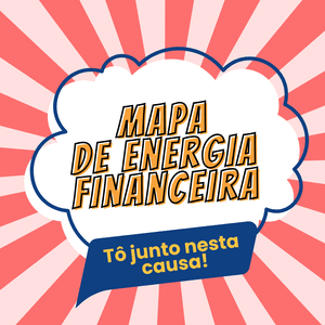 Eu vou de Mapa de Energia Financeira!