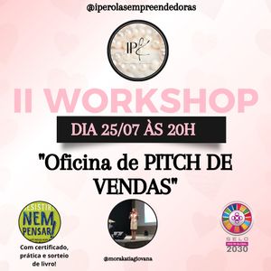 II Workshop Oficina de Pitch de Vendas