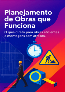 Guia Planejamento de obra que funciona
