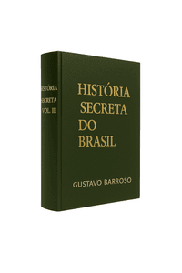 História Secreta do Brasil (Vol.2 e Tomo II)