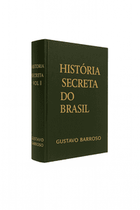História Secreta do Brasil (Tomo I)