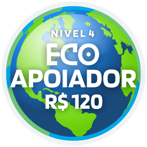 Nível 4 - EcoApoiador (R$ 120)