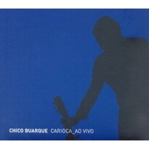 CD duplo - Chico Buarque - Carioca ao vivo