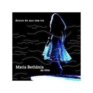 CD duplo - Maria Bethânia - dentro do mar tem rio