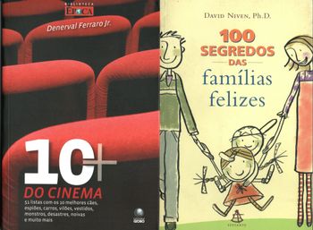 Livros - 100 Segredos das famílias felizes & 10+ do cin