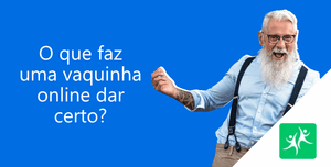 o-que-faz-uma-vaquinha-online-dar-certo