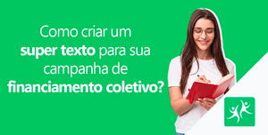 Como-criar-um-super-texto-para-campanha-de-financiamento-coletivo