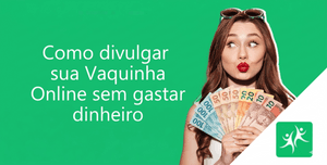 como-divulgar-sua-vaquinha-online-sem-gastar-dinheiro