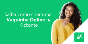 saiba-como-criar-uma-vaquinha-online-na-kickante