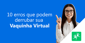 10-erros-que-podem-derrubar-sua-vaquinha-virtual
