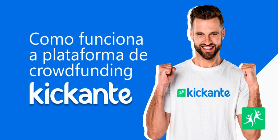 Como funciona plataforma de crowdfunding Kickante