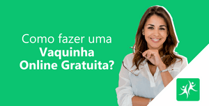 como-fazer-uma-vaquinha-online-gratuita