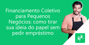 financiamento-coletivo-para-pequenos-negócios