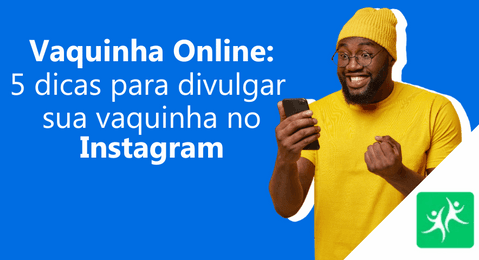 vaquinha-online-dicas-para-divulgar-no-instagram
