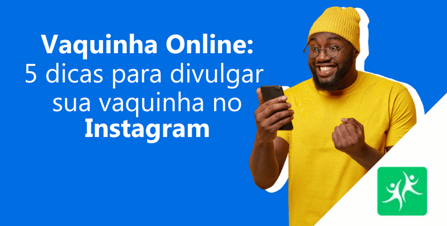 vaquinha-online-dicas-para-divulgar-no-instagram