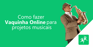 como-fazer-vaquinha-online-projetos-musicais